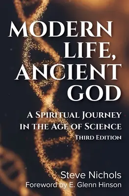 Modern Life, Anceint God: Duchowa podróż w erze nauki - Modern Life, Anceint God: A Spiritual Journey in the Age of Science