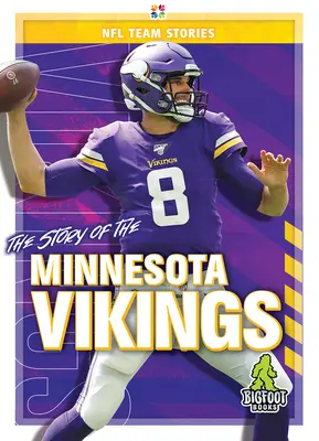 Historia drużyny Minnesota Vikings - The Story of the Minnesota Vikings