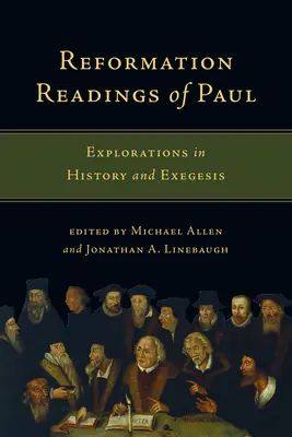 Reformation Readings of Paul: Eksploracje w historii i egzegezie - Reformation Readings of Paul: Explorations in History and Exegesis