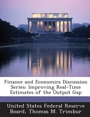 Finance and Economics Discussion Series: Poprawa szacunków luki produktowej w czasie rzeczywistym - Finance and Economics Discussion Series: Improving Real-Time Estimates of the Output Gap