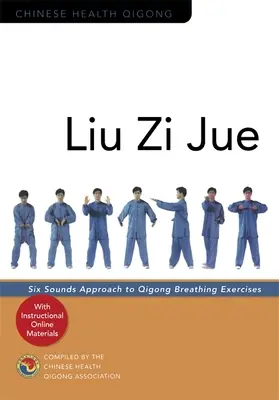 Liu Zi Jue: Podejście sześciu dźwięków do ćwiczeń oddechowych Qigong - Liu Zi Jue: Six Sounds Approach to Qigong Breathing Exercises