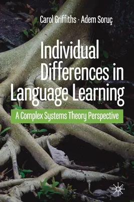 Indywidualne różnice w uczeniu się języków obcych: Perspektywa teorii systemów złożonych - Individual Differences in Language Learning: A Complex Systems Theory Perspective