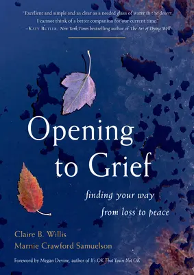 Otwarcie na żałobę: Odnalezienie drogi od straty do pokoju - Opening to Grief: Finding Your Way from Loss to Peace