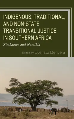 Rdzenna, tradycyjna i niepaństwowa sprawiedliwość tranzycyjna w Afryce Południowej: Zimbabwe i Namibia - Indigenous, Traditional, and Non-State Transitional Justice in Southern Africa: Zimbabwe and Namibia