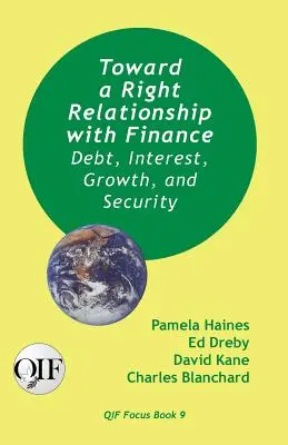 W kierunku właściwych relacji z finansami: Dług, odsetki, wzrost i bezpieczeństwo - Toward a Right Relationship with Finance: Debt, Interest, Growth, and Security