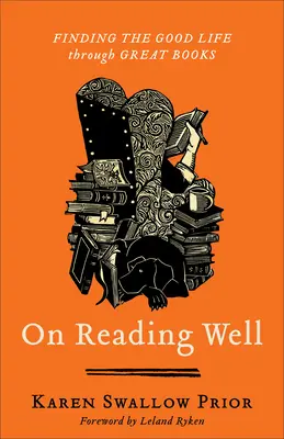 O dobrym czytaniu: Odnajdywanie dobrego życia poprzez wspaniałe książki - On Reading Well: Finding the Good Life Through Great Books