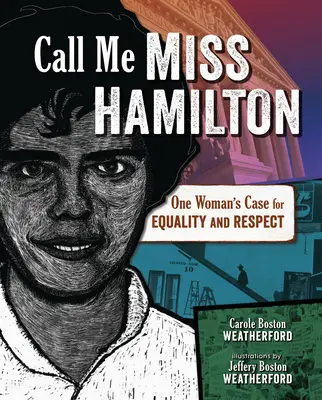 Call Me Miss Hamilton: Sprawa jednej kobiety na rzecz równości i szacunku - Call Me Miss Hamilton: One Woman's Case for Equality and Respect