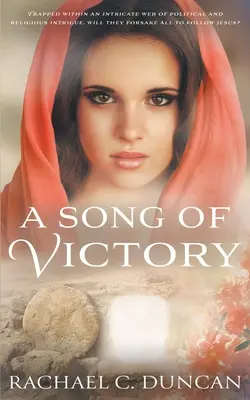 Pieśń zwycięstwa: Chrześcijański romans historyczny - A Song Of Victory: A Historical Christian Romance