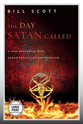 Dzień, w którym zadzwonił szatan: Prawdziwe spotkanie z opętaniem przez demona i egzorcyzmami - The Day Satan Called: A True Encounter with Demon Possession and Exorcism