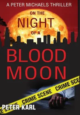 W noc krwawego księżyca: A Peter Michaels Thriller - On the Night of a Blood Moon: A Peter Michaels Thriller