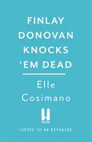 Finlay Donovan Knocks 'Em Dead - Najzabawniejszy thriller kryminalny 2022 roku! - Finlay Donovan Knocks 'Em Dead - The funniest murder-mystery thriller of 2022!