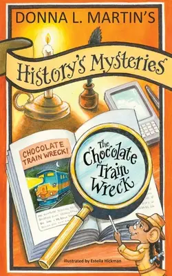 Tajemnice historii: Wrak czekoladowego pociągu - History's Mysteries: The Chocolate Train Wreck