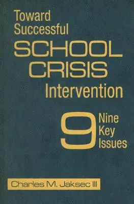 W kierunku skutecznej interwencji kryzysowej w szkole: 9 kluczowych kwestii - Toward Successful School Crisis Intervention: 9 Key Issues
