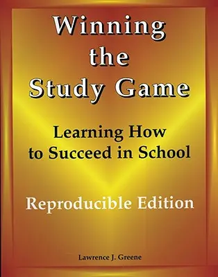 Winning the Study Game: Reproducible Edition: Jak odnieść sukces w szkole - Winning the Study Game: Reproducible Edition: Learning How to Succeed in School