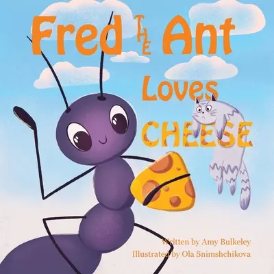 Mrówka Fred kocha ser - Fred the Ant Loves Cheese