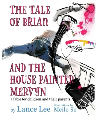 Opowieść o Brianie i malarzu Mervynie - The Tale of Brian and the House Painter Mervyn