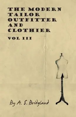 Nowoczesny krawiec i garderobiany - tom III - The Modern Tailor Outfitter and Clothier - Vol III