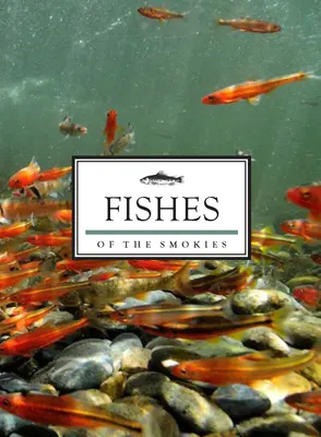 Ryby Smokies - Fishes of the Smokies