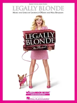 Legalna blondynka - musical: Wybory fortepianowe/wokalne (Melodia w partii fortepianu) - Legally Blonde - The Musical: Piano/Vocal Selections (Melody in the Piano Part)