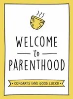 Witamy w rodzicielstwie - zabawny prezent dla świeżo upieczonych rodziców - Welcome to Parenthood - A Hilarious New Baby Gift for First-Time Parents