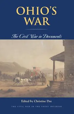 Wojna w Ohio: wojna secesyjna w dokumentach - Ohio's War: The Civil War in Documents