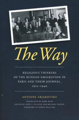 Droga: Myśliciele religijni rosyjskiej emigracji w Paryżu i ich dziennik, 1925-1940 - The Way: Religious Thinkers of the Russian Emigration in Paris and Their Journal, 1925-1940