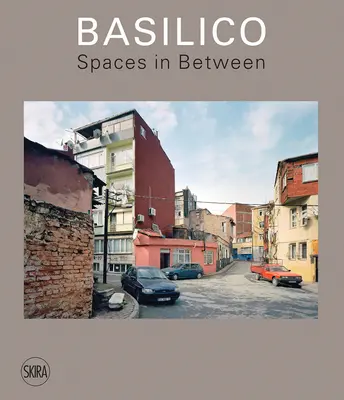 Gabriele Basilico: Przestrzenie pomiędzy - Gabriele Basilico: Spaces in Between