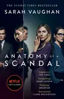 Anatomia skandalu - teraz główny serial Netflixa - Anatomy of a Scandal - Now a major Netflix series