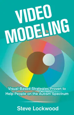 Modelowanie wideo: Wizualne strategie pomocy osobom ze spektrum autyzmu - Video Modeling: Visual-Based Strategies to Help People on the Autism Spectrum