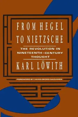 Od Hegla do Nietzschego: Rewolucja w myśli dziewiętnastowiecznej - From Hegel to Nietzsche: The Revolution in Nineteenth-Century Thought
