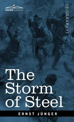 Burza stali: Z pamiętnika niemieckiego oficera oddziału szturmowego na froncie zachodnim - The Storm of Steel: From the Diary of a German Storm-Troop Officer on the Western Front