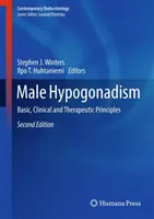 Hipogonadyzm męski: Podstawowe, kliniczne i terapeutyczne zasady - Male Hypogonadism: Basic, Clinical and Therapeutic Principles