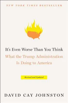 Jest jeszcze gorzej niż myślisz: co administracja Trumpa robi Ameryce? - It's Even Worse Than You Think: What the Trump Administration Is Doing to America