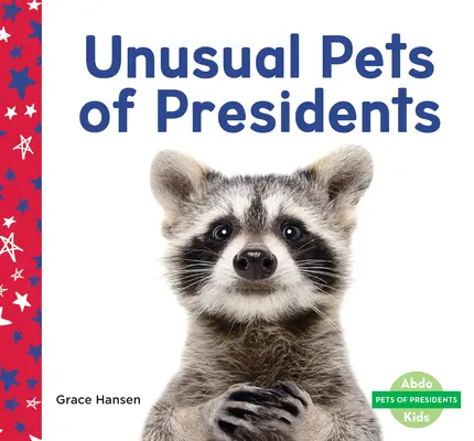 Niezwykłe zwierzęta prezydentów - Unusual Pets of Presidents