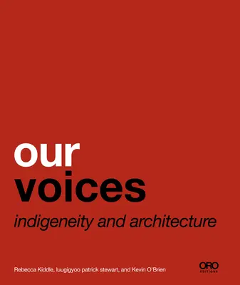 Nasze głosy: Inność i architektura - Our Voices: Indigeneity and Architecture