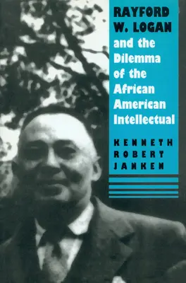 Rayford W. Logan i dylemat afroamerykańskiego intelektualisty - Rayford W. Logan and the Dilemma of the African American Intellectual