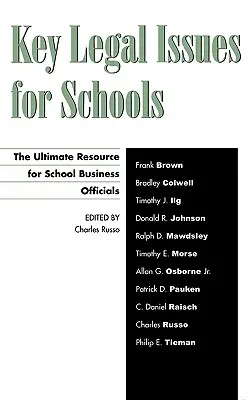 Kluczowe zagadnienia prawne dla szkół: Najlepsze źródło informacji dla urzędników szkolnych - Key Legal Issues for Schools: The Ultimate Resource for School Business Officials