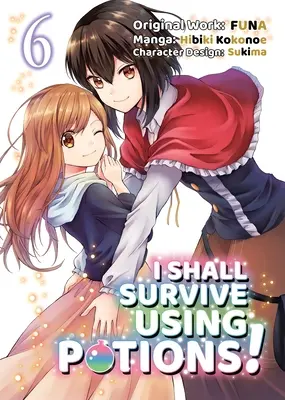 Przetrwam używając eliksirów (manga) tom 6 - I Shall Survive Using Potions (Manga) Volume 6