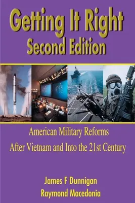 Getting It Right: Amerykańskie reformy wojskowe po Wietnamie i w XXI wieku - Getting It Right: American Military Reforms After Vietnam and Into the 21st Century