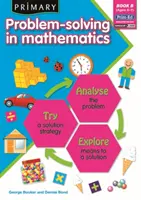 Rozwiązywanie problemów z matematyki na poziomie podstawowym - analizuj, próbuj, odkrywaj - Primary Problem-Solving in Mathematics - Analyse, Try, Explore