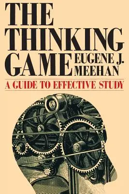 The Thinking Game: Przewodnik po skutecznym studiowaniu - The Thinking Game: A Guide to Effective Study