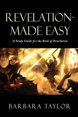 Revelation - Made Easy: Przewodnik do studiowania Księgi Objawienia - Revelation - Made Easy: A Study Guide for the Book of Revelation