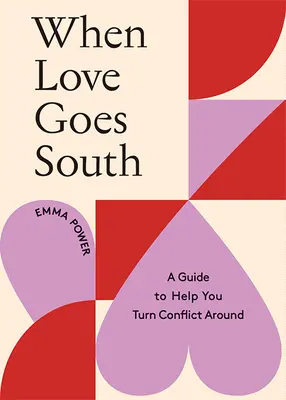 Kiedy miłość idzie na południe: Przewodnik, który pomoże ci to odwrócić - When Love Goes South: A Guide to Help You Turn It Around