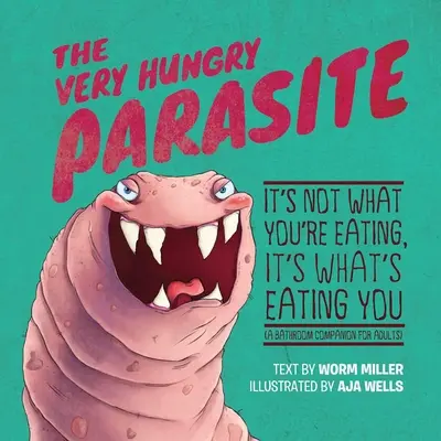 Bardzo głodny pasożyt - The Very Hungry Parasite