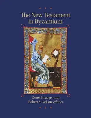 Nowy Testament w Bizancjum - The New Testament in Byzantium