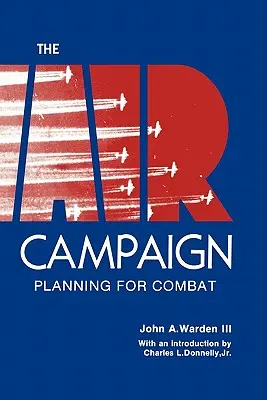 Kampania powietrzna: Planowanie walki - The Air Campaign: Planning for Combat