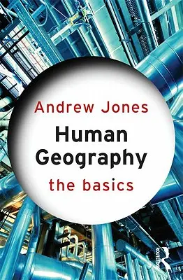 Geografia człowieka: Podstawy - Human Geography: The Basics