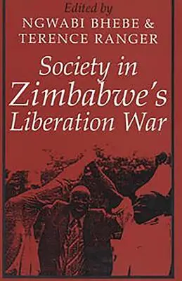 Społeczeństwo w wojnie wyzwoleńczej w Zimbabwe - Society in Zimbabwe's Liberation War