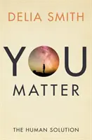 You Matter: Ludzkie rozwiązanie - You Matter: The Human Solution