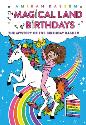 Tajemnica urodzinowego łobuza (Magiczna kraina urodzin #2) - The Mystery of the Birthday Basher (the Magical Land of Birthdays #2)